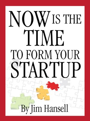 cover image of Now Is the Time to Form Your Startup